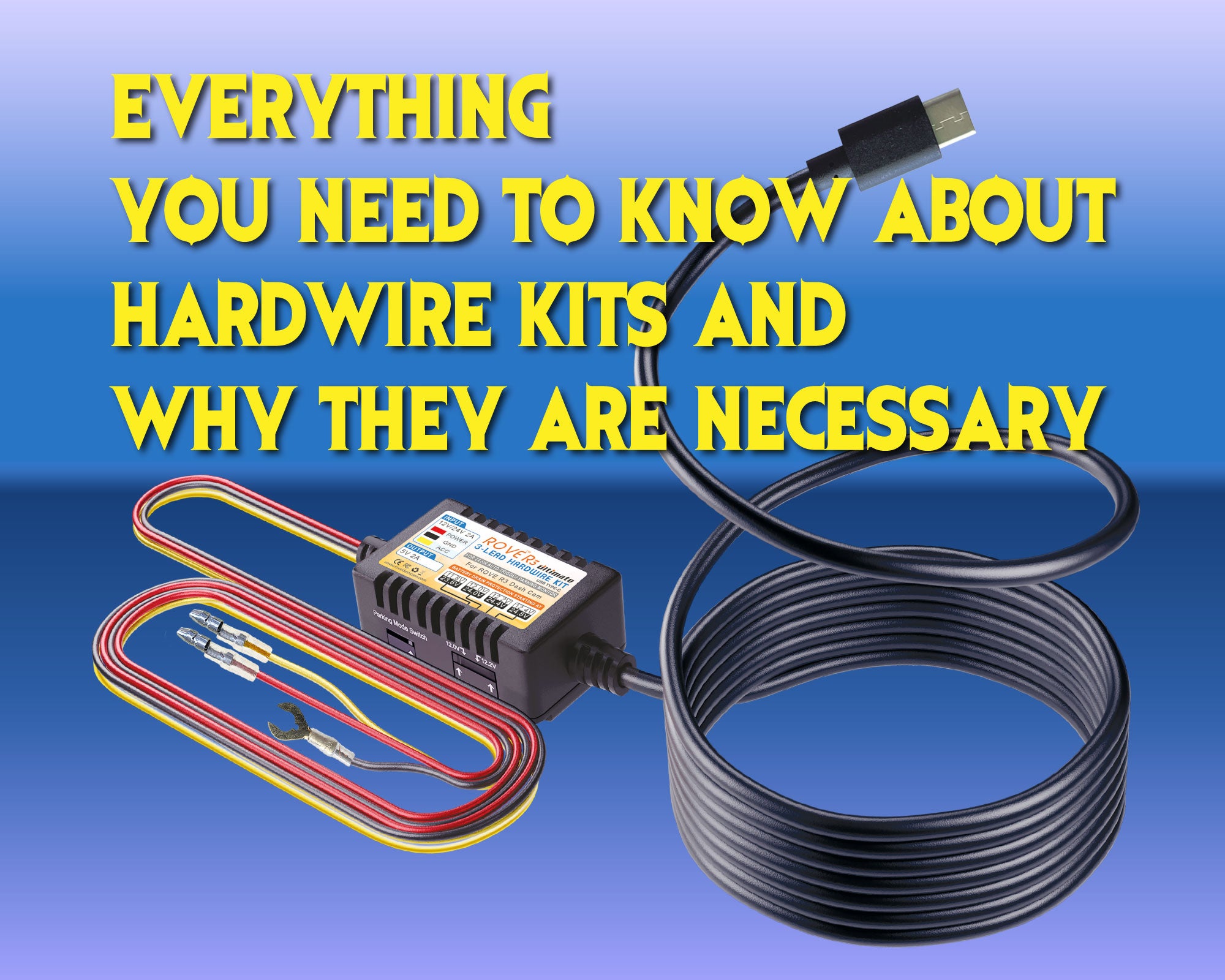 Everything You Need to Know About Hardwire Kits and Why They Are