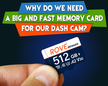 Why do we need a big and fast memory card for our dash cam? 