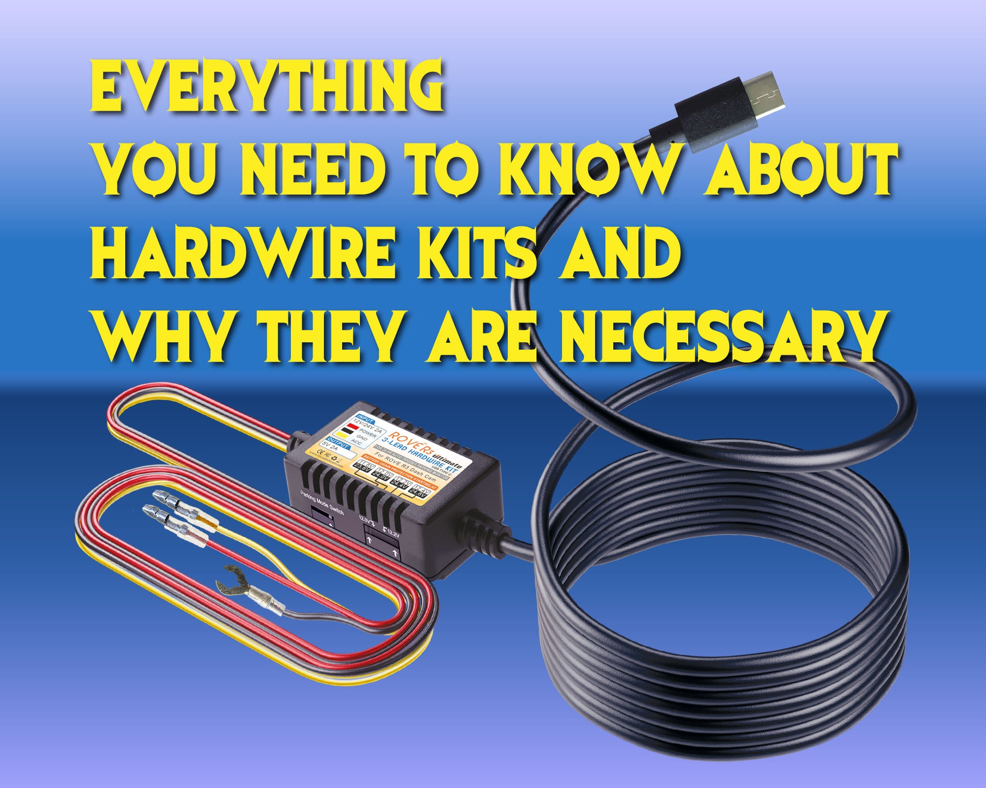 Everything You Need to Know About Hardwire Kits and Why They Are Necessary