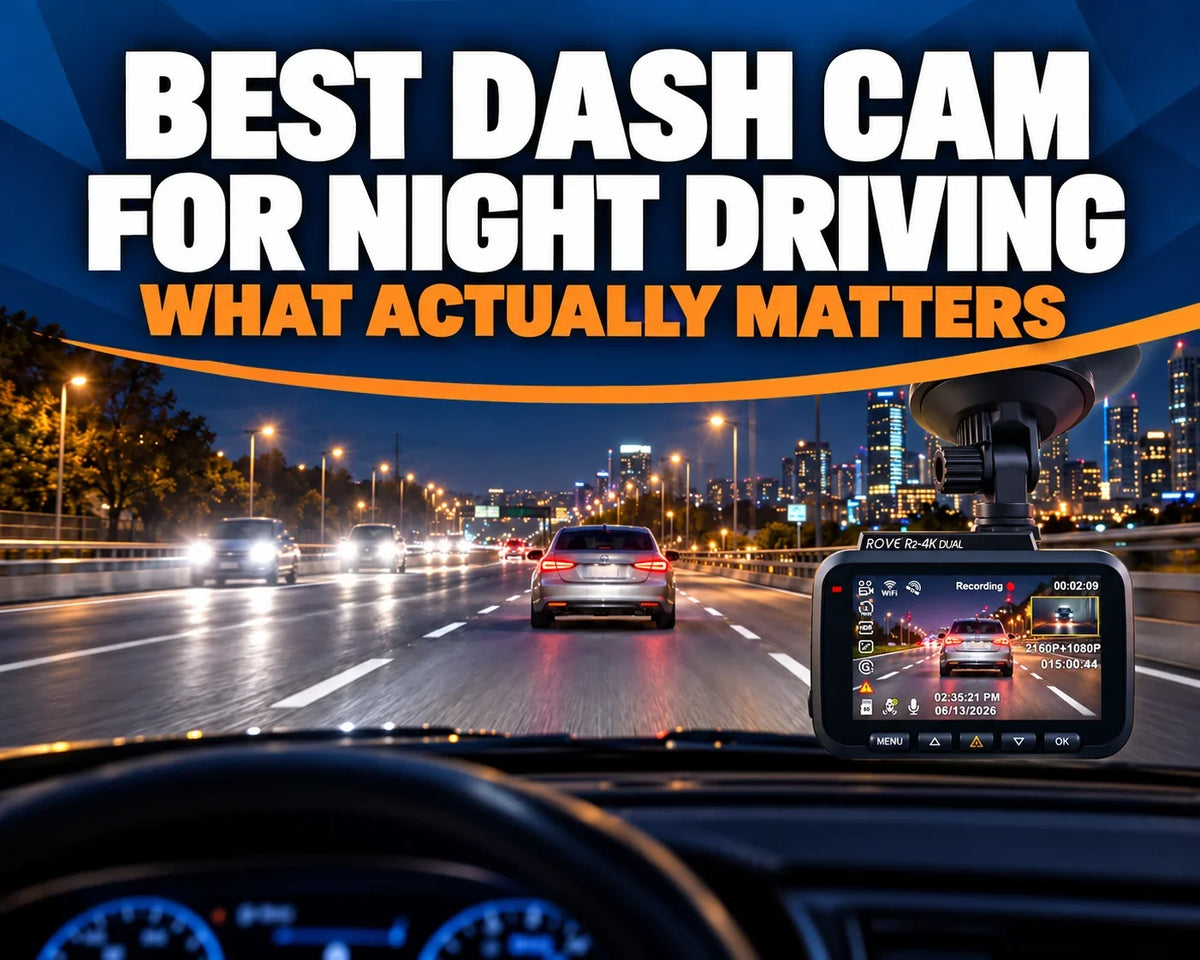 Best Dash Cam for Night Driving: What Actually Matters